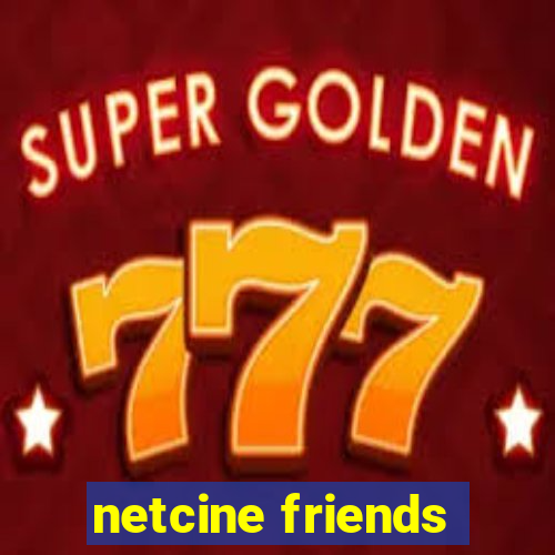 netcine friends